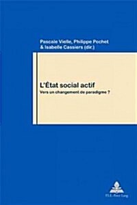 LEtat Social Actif: Vers Un Changement de Paradigme ? (Paperback, 2, Revised)