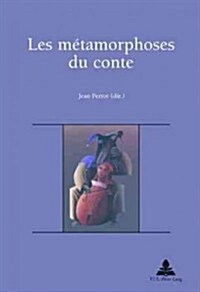 Les M?amorphoses Du Conte (Paperback)