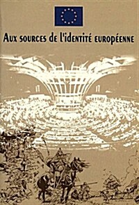 Aux Sources de lIdentit?Europ?nne: Sur Une Id? de Nicola Bellieni Et Salvatore Rossetti (Paperback)