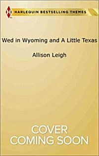 Wed in Wyoming and a Little Texas (Mass Market Paperback)