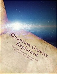 Quantum Gravity Explained: The Quantum Model of Motion and the Energy Cycle (Paperback)