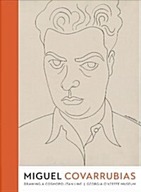 Miguel Covarrubias: Drawing a Cosmopolitan Line (Hardcover)