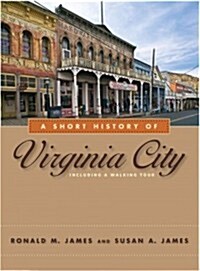 A Short History of Virginia City (Paperback)
