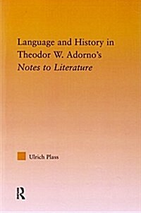 Language and History in Adornos Notes to Literature (Paperback)