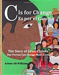 C Is for Change: The Story of Cesar Chavez (Paperback)