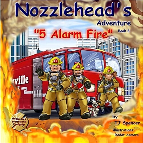 Nozzleheads Adventure 5 Alarm Fire (Paperback)