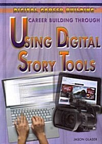 Career Building Through Using Digital Story Tools (Library Binding)