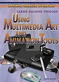 [중고] Career Building Through Using Multimedia Art and Animation Tools (Library Binding)