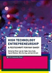 High Technology Entrepreneurship: A Festschrift for Ray Oakey (Paperback)