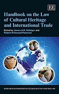 Handbook on the Law of Cultural Heritage and International Trade (Hardcover)