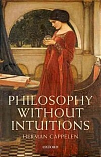 Philosophy Without Intuitions (Paperback, Reprint)