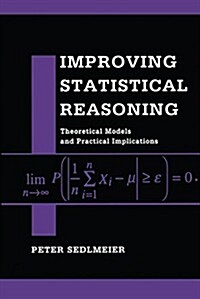 Improving Statistical Reasoning : Theoretical Models and Practical Implications (Paperback)