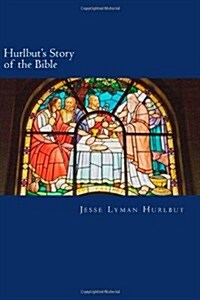 Hurlbuts Story of the Bible (Paperback)