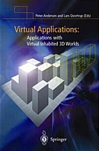 Virtual Applications : Applications with Virtual Inhabited 3D Worlds (Paperback, Softcover reprint of hardcover 1st ed. 2004)