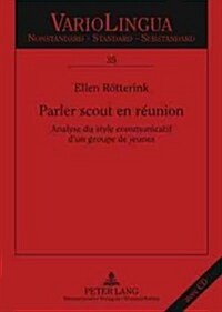 Parler Scout En R?nion: Analyse Du Style Communicatif dUn Groupe de Jeunes (Hardcover)