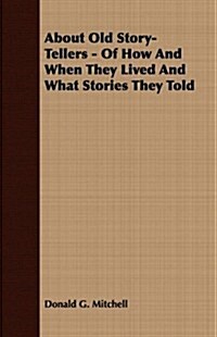 About Old Story-tellers (Paperback)