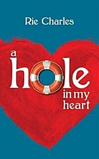 A Hole in My Heart (Paperback)