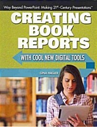 Creating Book Reports With Cool New Digital Tools (Paperback)