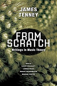 From Scratch: Writings in Music Theory (Hardcover)