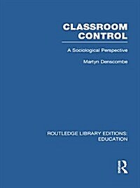 Classroom Control (RLE Edu L) (Paperback)