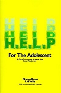 H.E.L.P.: A Guide to Assessing Academic and Social Adjustment (Paperback)