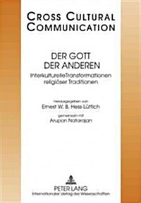 Der Gott Der Anderen: Interkulturelle Transformationen Religioeser Traditionen- Redaktion: Andreas Heise Und Nicolas Bollinger (Paperback)