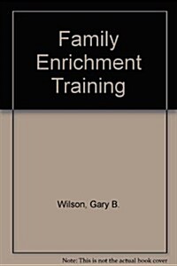 Family Enrichment Training (Paperback)