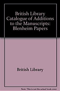 Catalogue of Additions to the Manuscripts in the British Library (Hardcover)