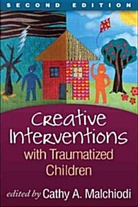 Creative Interventions with Traumatized Children (Hardcover, 2)