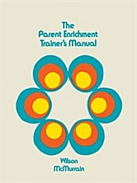 The Parent Enrichment Trainers Manual (Paperback)