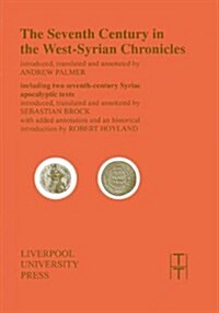 The Seventh Century in the West Syrian Chronicles (Paperback)