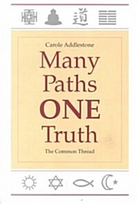 Many Paths, One Truth: The Common Thread (Paperback)