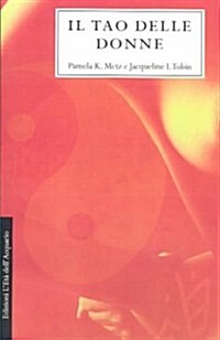 Il Tao Delle Donne = The Tao of Women (Paperback)