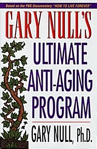 Gary Nulls Ultimate Anti-Aging Program (Hardcover)