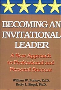 Becoming an Invitational Leader (Paperback)