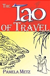 The Tao of Travel (Paperback)