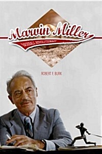 Marvin Miller, Baseball Revolutionary (Hardcover)