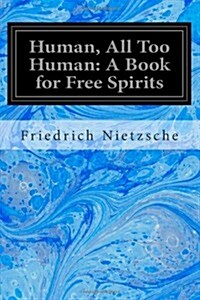 Human, All Too Human: A Book for Free Spirits: Part II (Paperback)