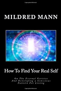 How to Find Your Real Self (Paperback)