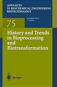 History and Trends in Bioprocessing and Biotransformation (Paperback)
