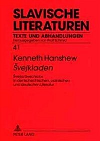 Svejkiaden: Svejks Geschicke in Der Tschechischen, Polnischen Und Deutschen Literatur (Paperback)