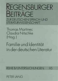 Familie Und Identitaet in Der Deutschen Literatur (Paperback)