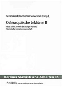 Osteuropaeische Lektueren II: Texte Zum 8. Treffen Des Jungen Forums Slavistische Literaturwissenschaft (Paperback)