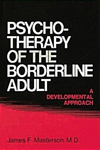 Psychotherapy of the Borderline Adult : A Developmental Approach (Paperback)