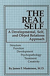 The Real Self : A Developmental, Self And Object Relations Approach (Paperback)
