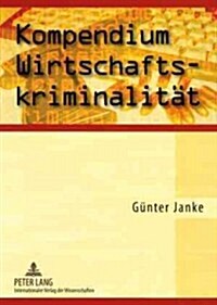Kompendium Wirtschaftskriminalitaet (Paperback)