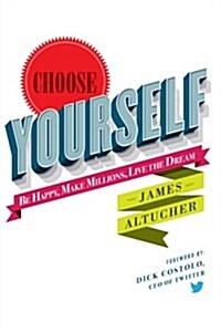 Choose Yourself! (Paperback)