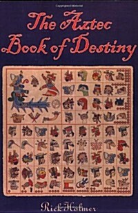 The Aztec Book of Destiny (Paperback)