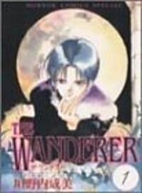 THE WANDERER 1 (ホラ-コミックススペシャル) (コミック)