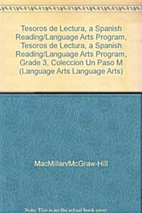 Tesoros de Lectura, a Spanish Reading/Language Arts Program, Grade 3, Coleccion Un Paso Mas: Nivel Inicial Approaching Level Leveled Readers (1 of 30) (Hardcover)